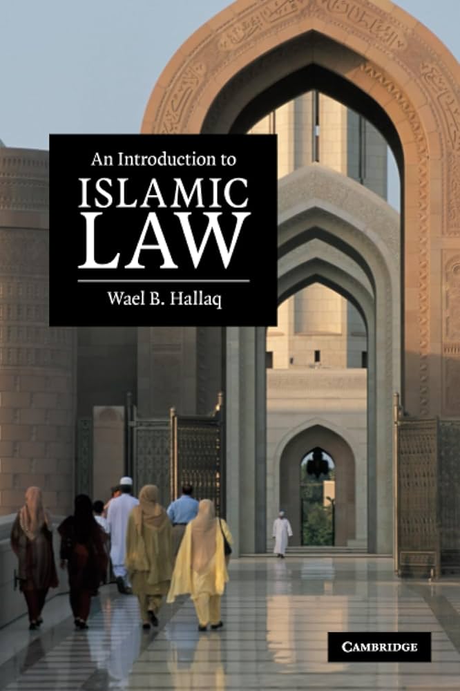 An Introduction to Islamic Law – Wael B. Hallaq