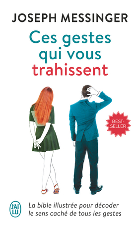 Ces gestes qui vous trahissent -  Joseph Messinger