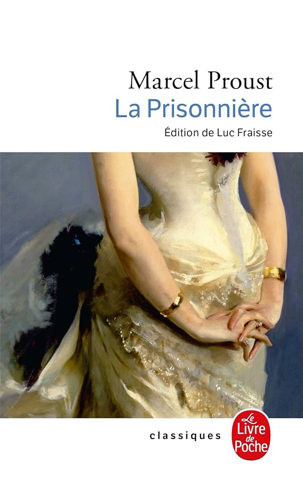 À la recherche du temps perdu tome 5:La Prisonnière –Marcel Proust