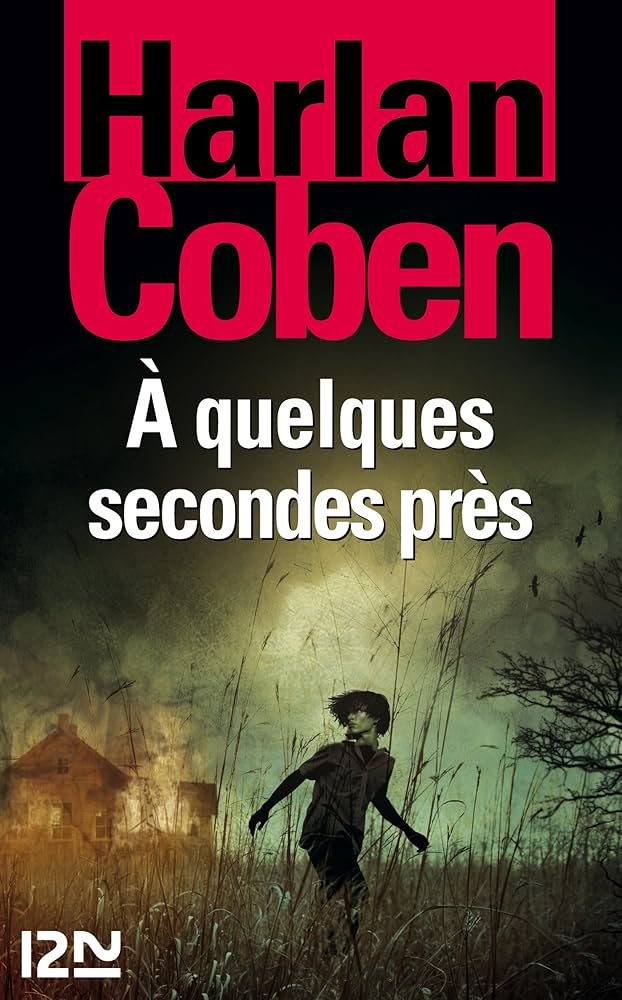 À quelques secondes près – Harlan Coben