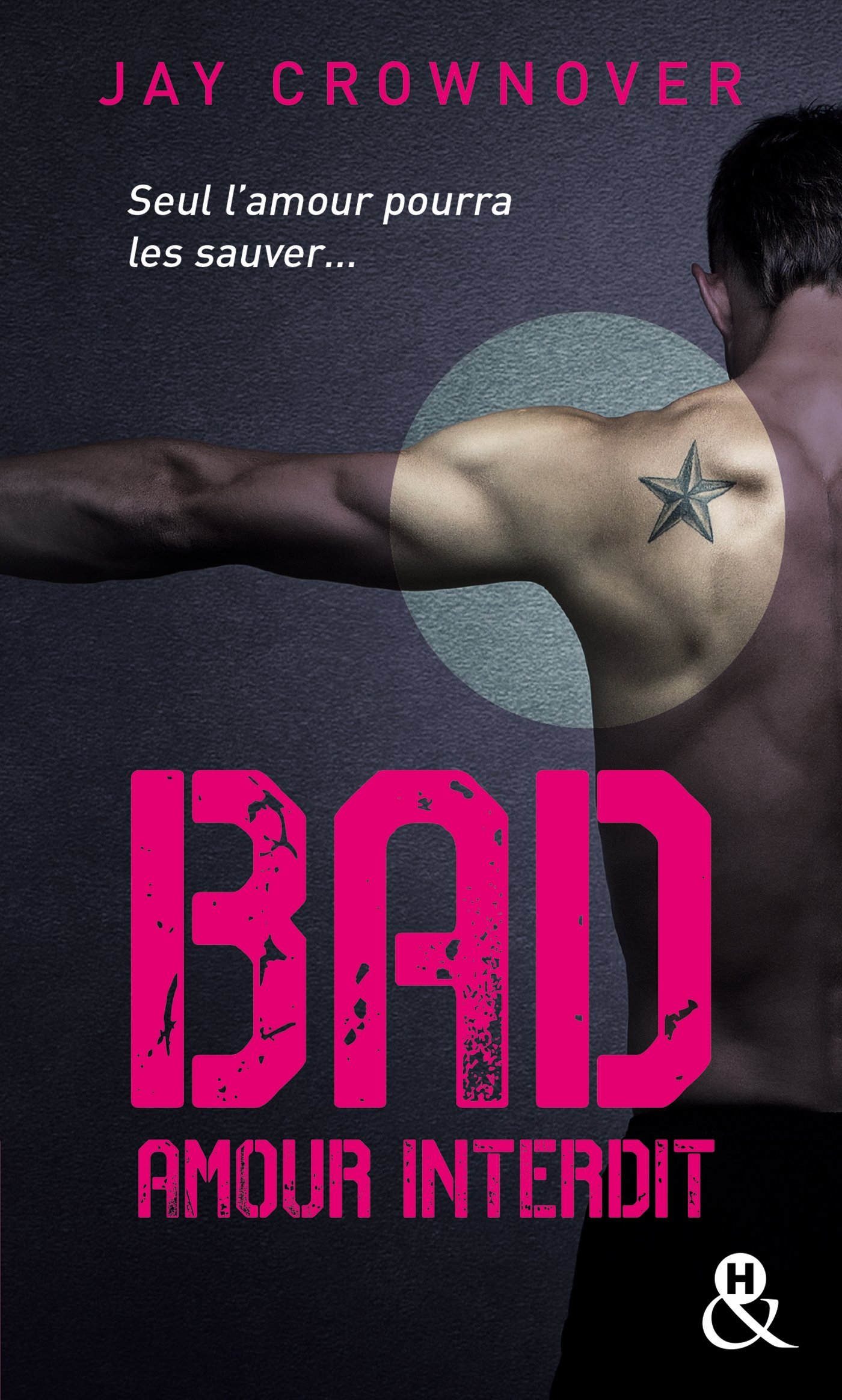 Bad, Tome 1 : Amour interdit — Jay Crownover