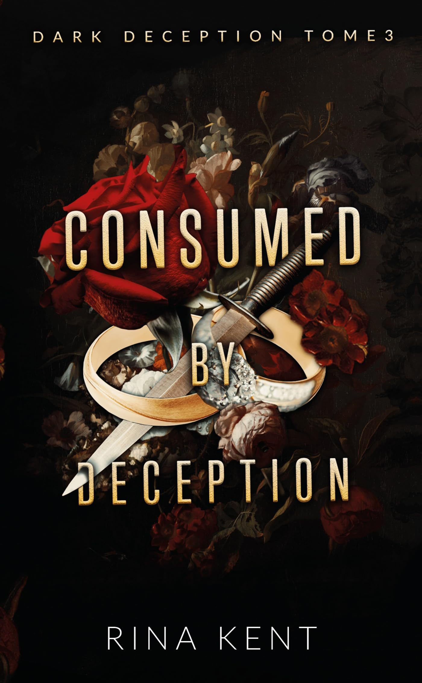 Dark Deception, Tome 3 : Consumed by Deception — Rina Kent