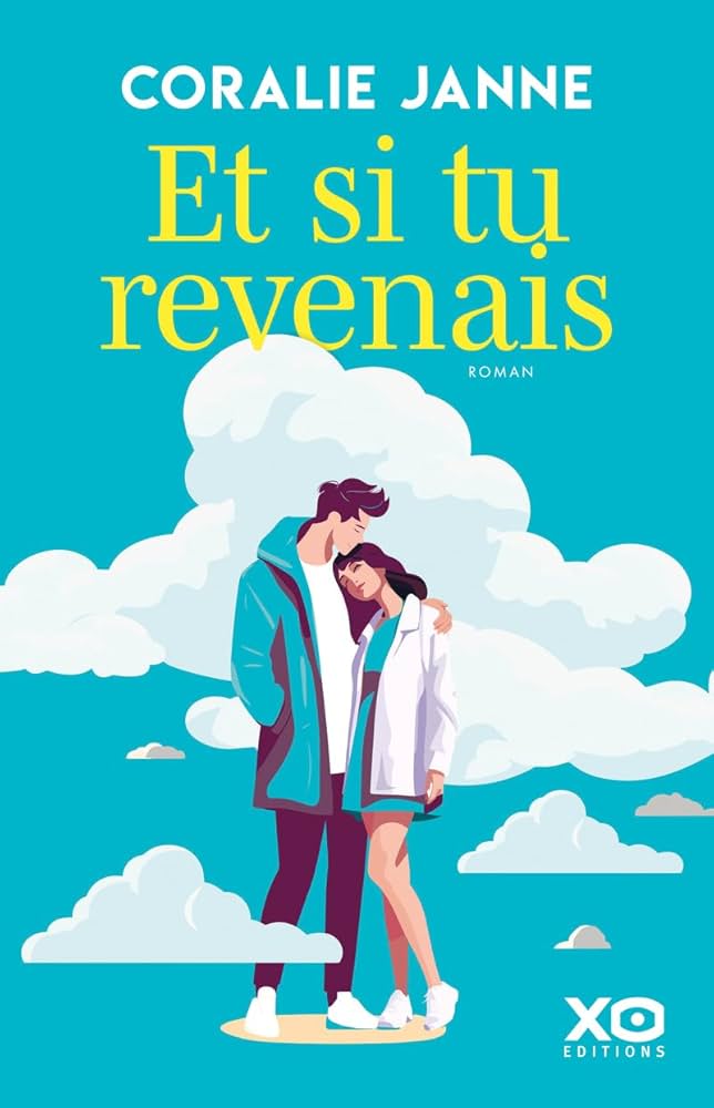 Et si tu revenais — Coralie Janne