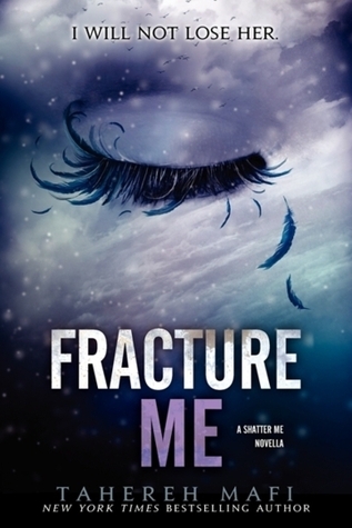 Fracture Me - Tahereh Mafi