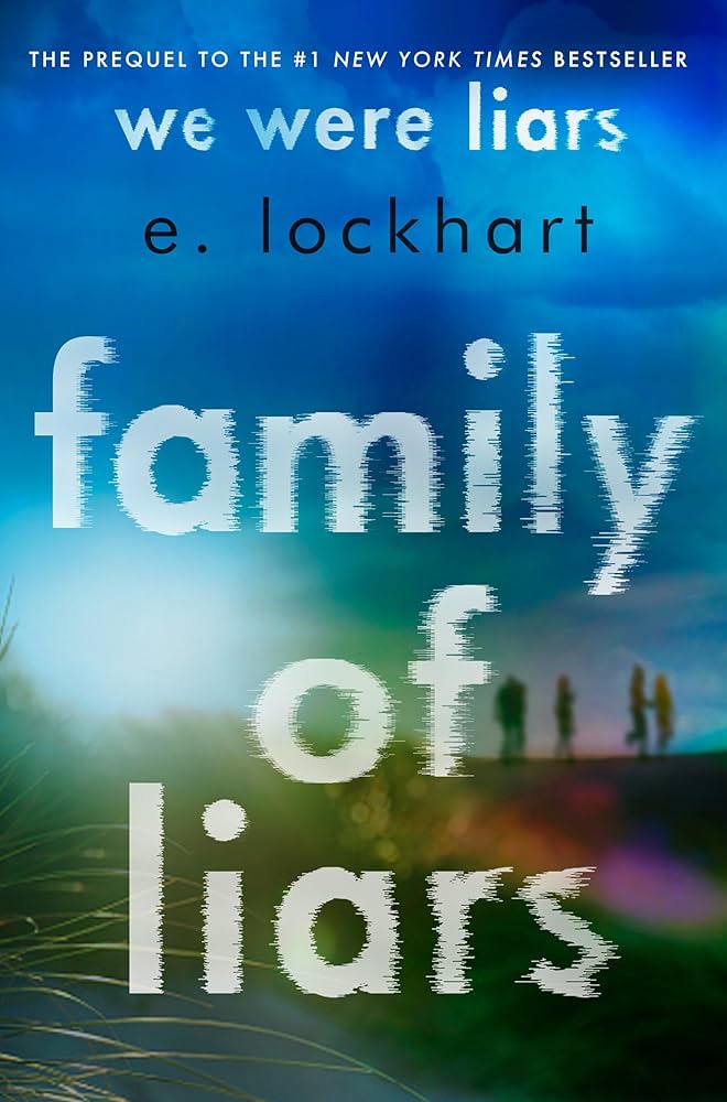 Family of Liars: The Prequel to We Were Liars - E. Lockhart